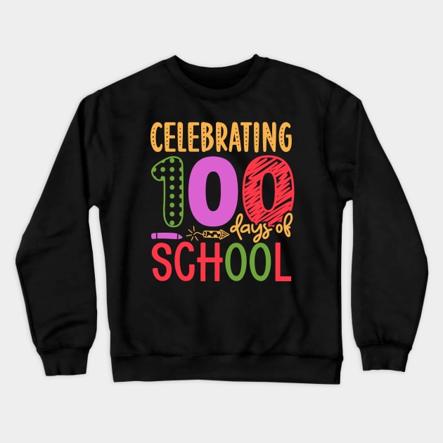 Celebrating 100 days of School Funny Gift Teacher Kids Crewneck Sweatshirt by BadDesignCo